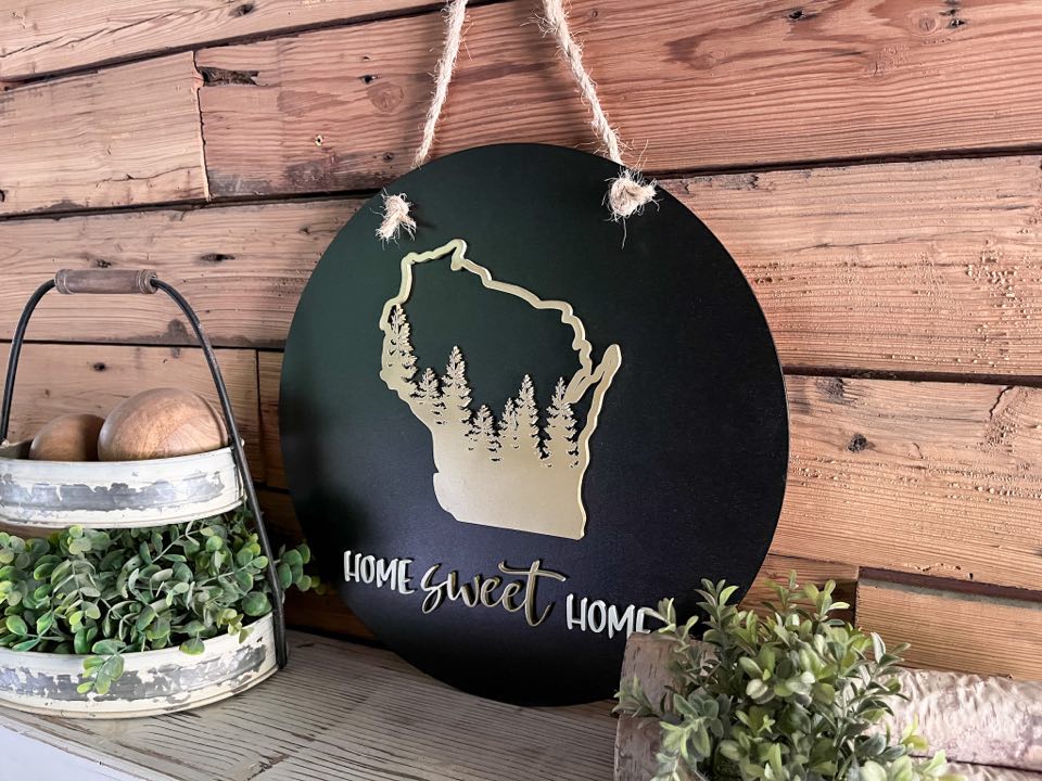 Round Wisconsin Home Sweet Home Sign