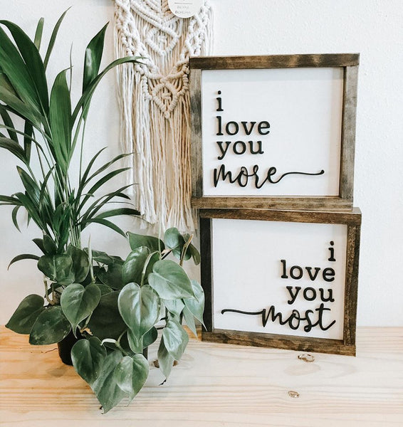 I Love You More...I Love You Most | Farmhouse Mini Sign Set | Raised Lettering