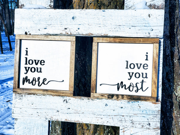 I Love You More...I Love You Most | Farmhouse Mini Sign Set | Raised Lettering