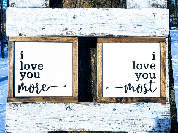 I Love You More...I Love You Most | Farmhouse Mini Sign Set | Raised Lettering