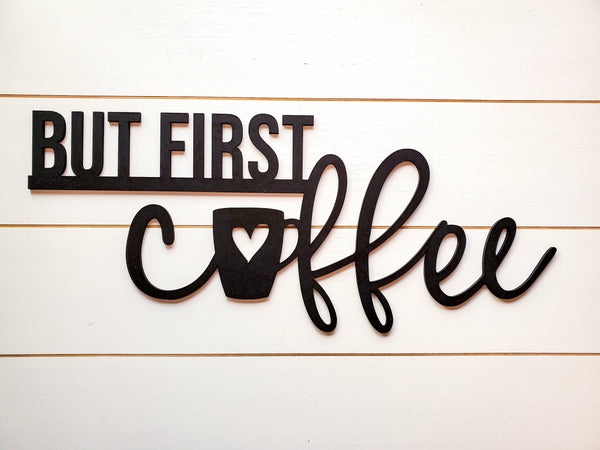 But First, Coffee Wood Cutout | Farmhouse Coffee Bar Decor | Coffee Bar Sign