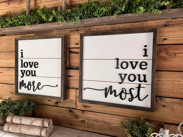 I Love You More...I Love You Most | Farmhouse Mini Sign Set | Raised Lettering