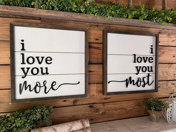 I Love You More...I Love You Most | Farmhouse Mini Sign Set | Raised Lettering
