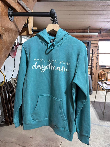Don't Quit Your Daydream Sweatshirt