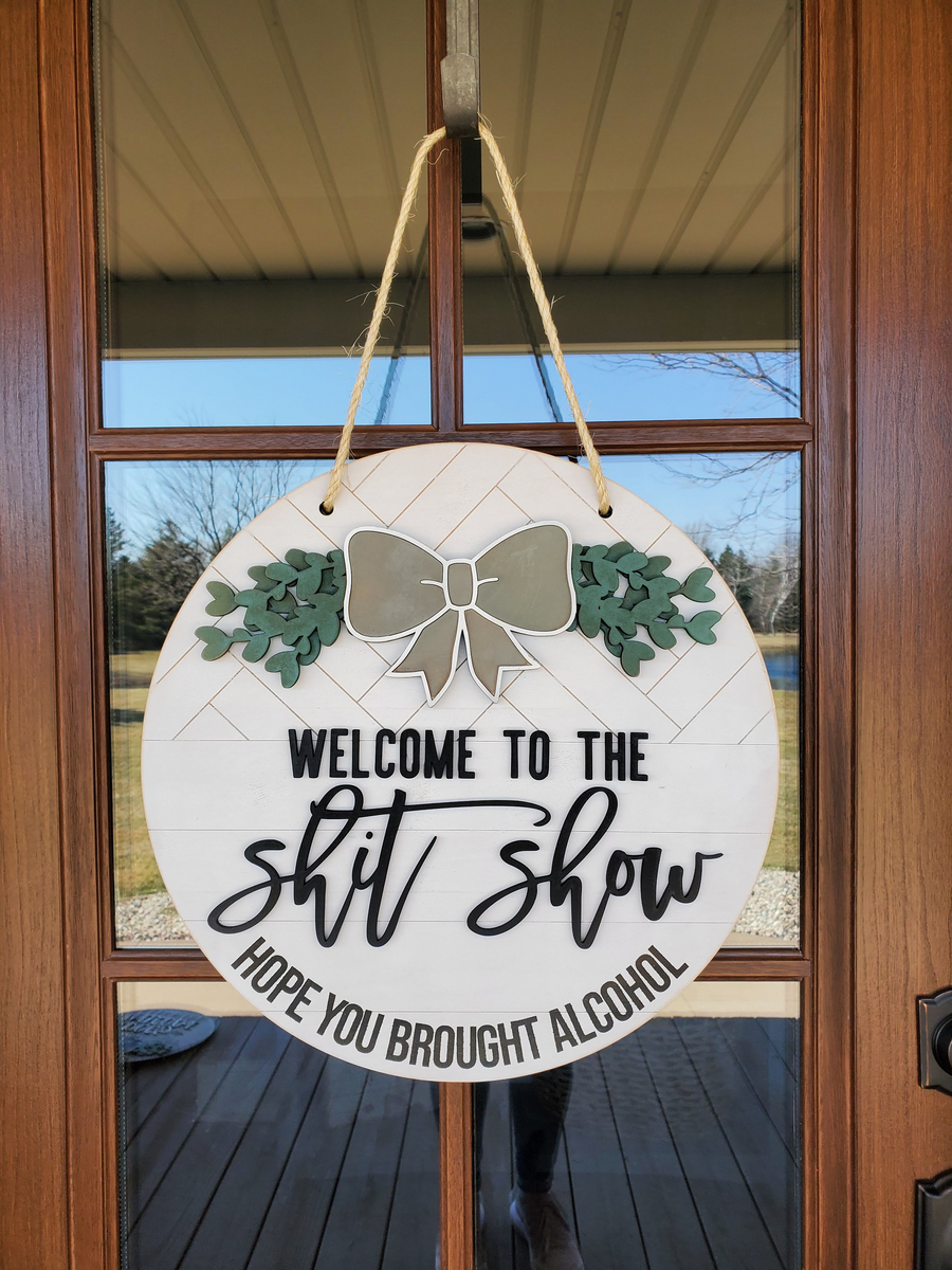 Front Door Decor, order Shitshow, Shit Show, Gift, Door Hanger, Wood Sign, Wood Wreath, 3D, Housewarming Gift, Home Decor, Round Sign, Circle