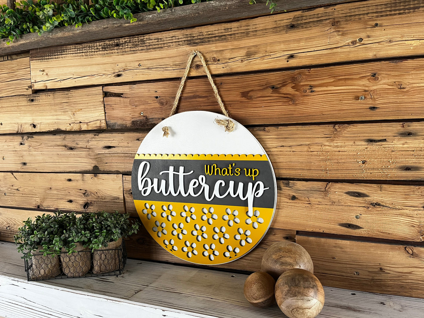 READY TO SHIP - What's Up Buttercup Sign | Farmhouse Porch Decor | Door Hanger