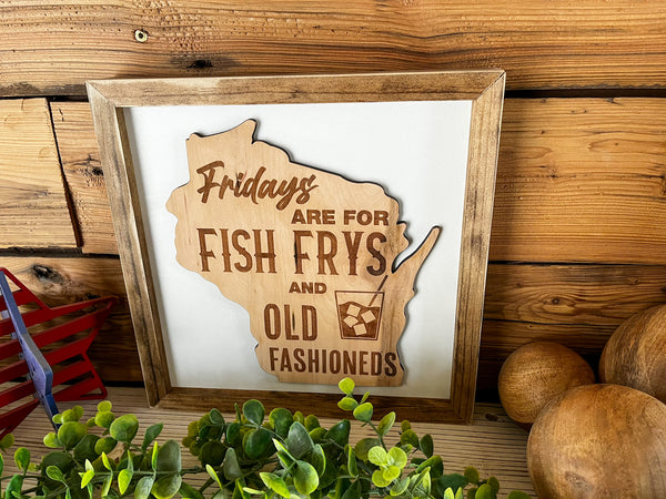 Fridays Are For Fish Frys and Old Fashioneds | Wisconsin Art | Wisconsin Home Sign | Wisconsin Home Decor | Wisconsin Gifts