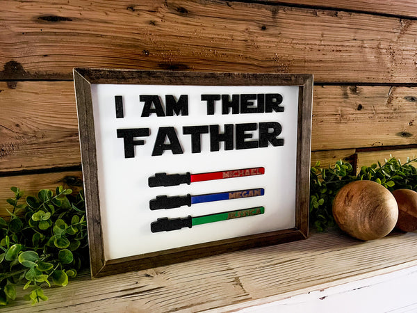 I Am Their Father | Star Wars Sign | Father's Day Gift | Gift for Dad