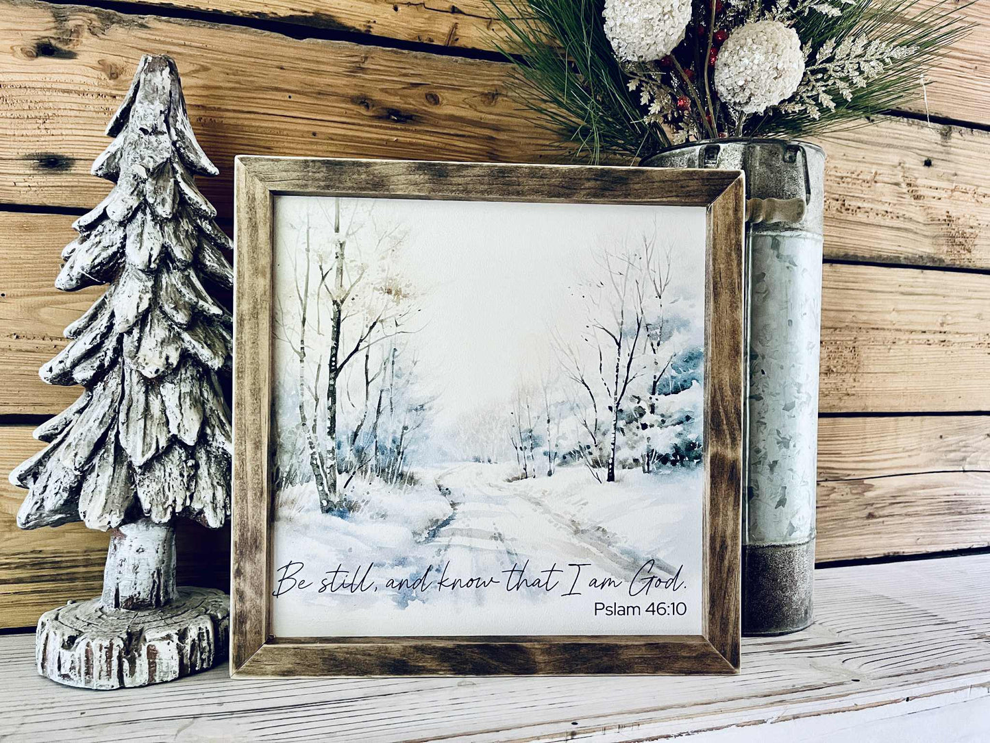 Be Still and Know Psalm 46:10 Sign – Farmhouse Winter Christian Wall Art