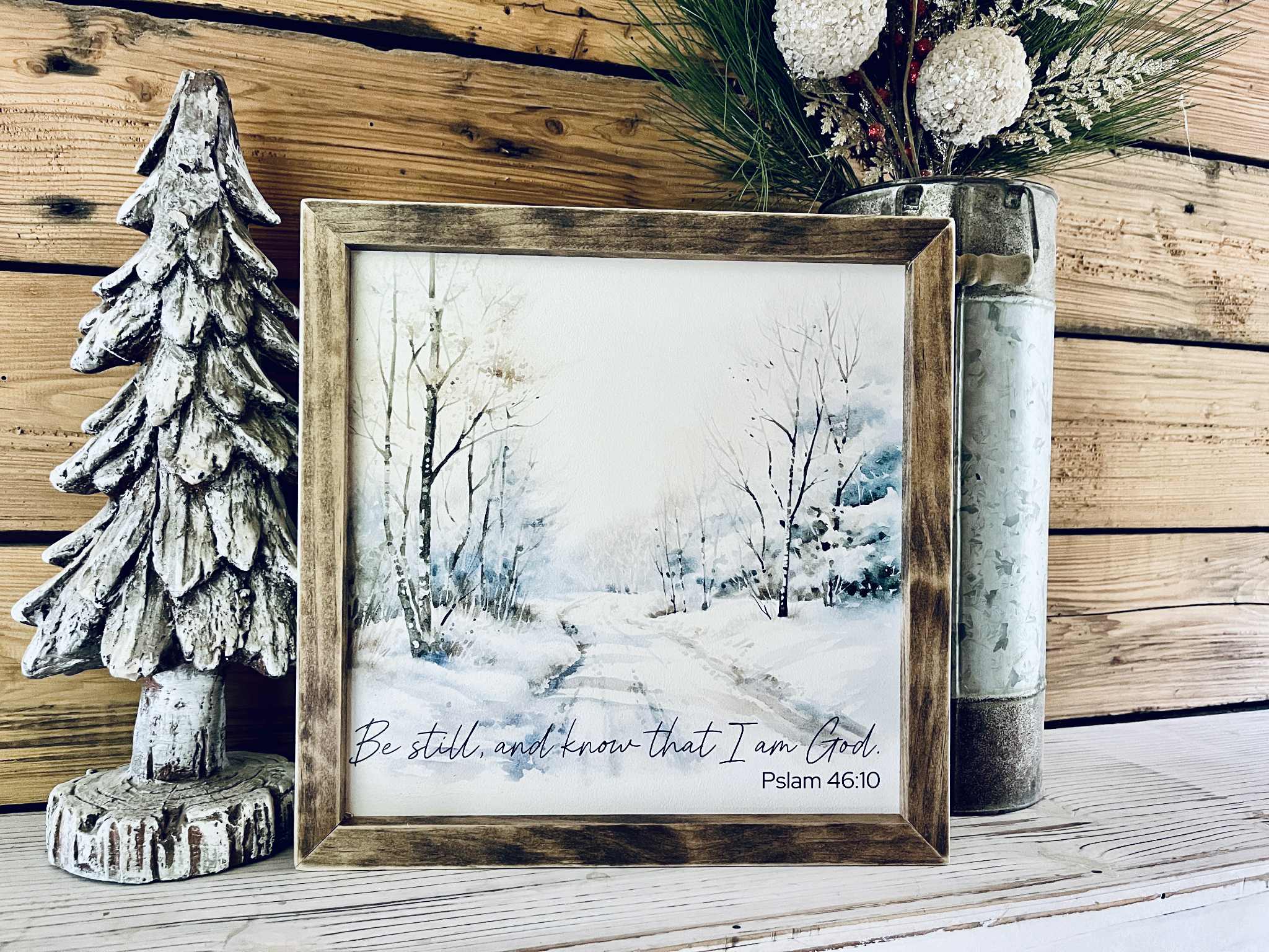 Be Still and Know Psalm 46:10 Sign – Farmhouse Winter Christian Wall Art