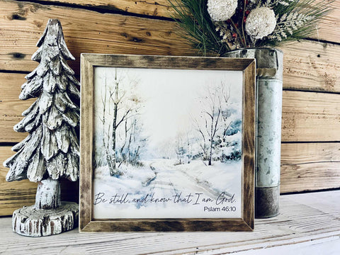 Be Still and Know Psalm 46:10 Sign – Farmhouse Winter Christian Wall Art
