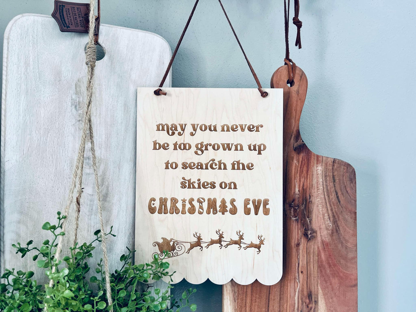 May You Never Be Too Old to Search the Skies on Christmas Eve – Inspirational Holiday Decor