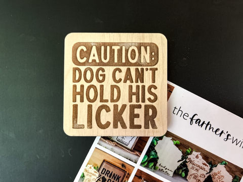 Funny Dog Fridge Magnet | Caution Dog Can't Hold His Licker | Dog Lovers Gift | Funny Pet Gift