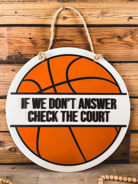 If We Don't Answer Check the Court Front Door Sign | Round Porch Door Hanger Sign | Basketball Porch Sign