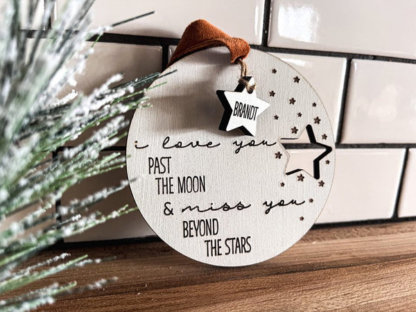 Memorial Ornament | Christmas Ornament | I Love You Past the Moon and Miss You Beyond the Stars