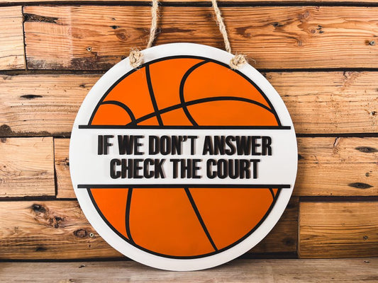 If We Don't Answer Check the Court Front Door Sign | Round Porch Door Hanger Sign | Basketball Porch Sign