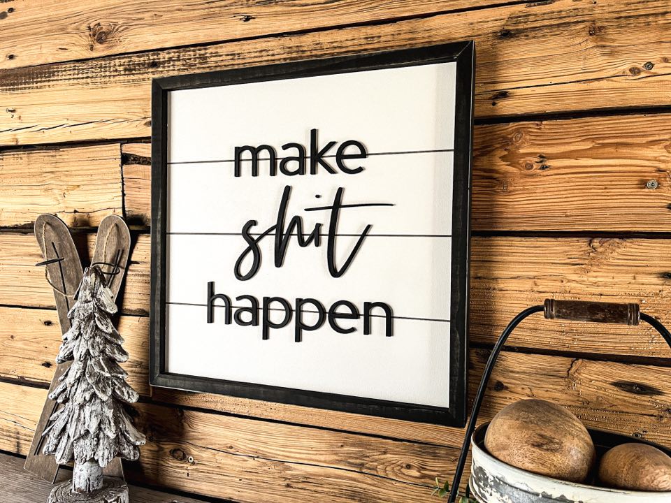 Make Shit Happen | Farmhouse Bathroom Decor | Funny Quote | Shiplap Sign