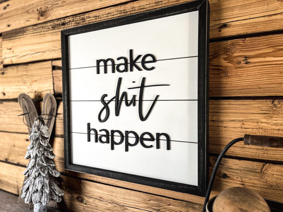 Make Shit Happen | Farmhouse Bathroom Decor | Funny Quote | Shiplap Sign