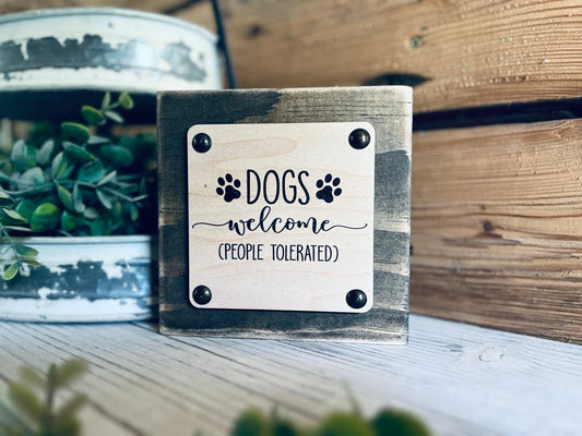 Funny Dog Sign | Dogs Welcome People Tolerated | Rustic Farmhouse Wood Block Sign | Pet Lover Gift | Dog Decor for Entryway or Shelf