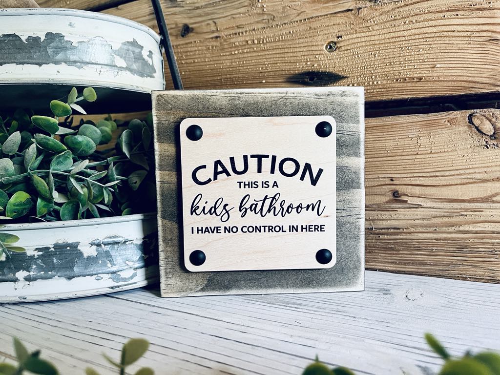 Funny Kids Bathroom Sign – Rustic Wood Decor for Bathroom – Caution This is a Kids Bathroom – Farmhouse Chic Wall or Shelf Sign – UV Printed Wood Sign