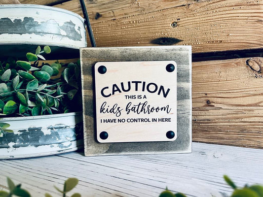 Funny Kids Bathroom Sign – Rustic Wood Decor for Bathroom – Caution This is a Kids Bathroom – Farmhouse Chic Wall or Shelf Sign – UV Printed Wood Sign