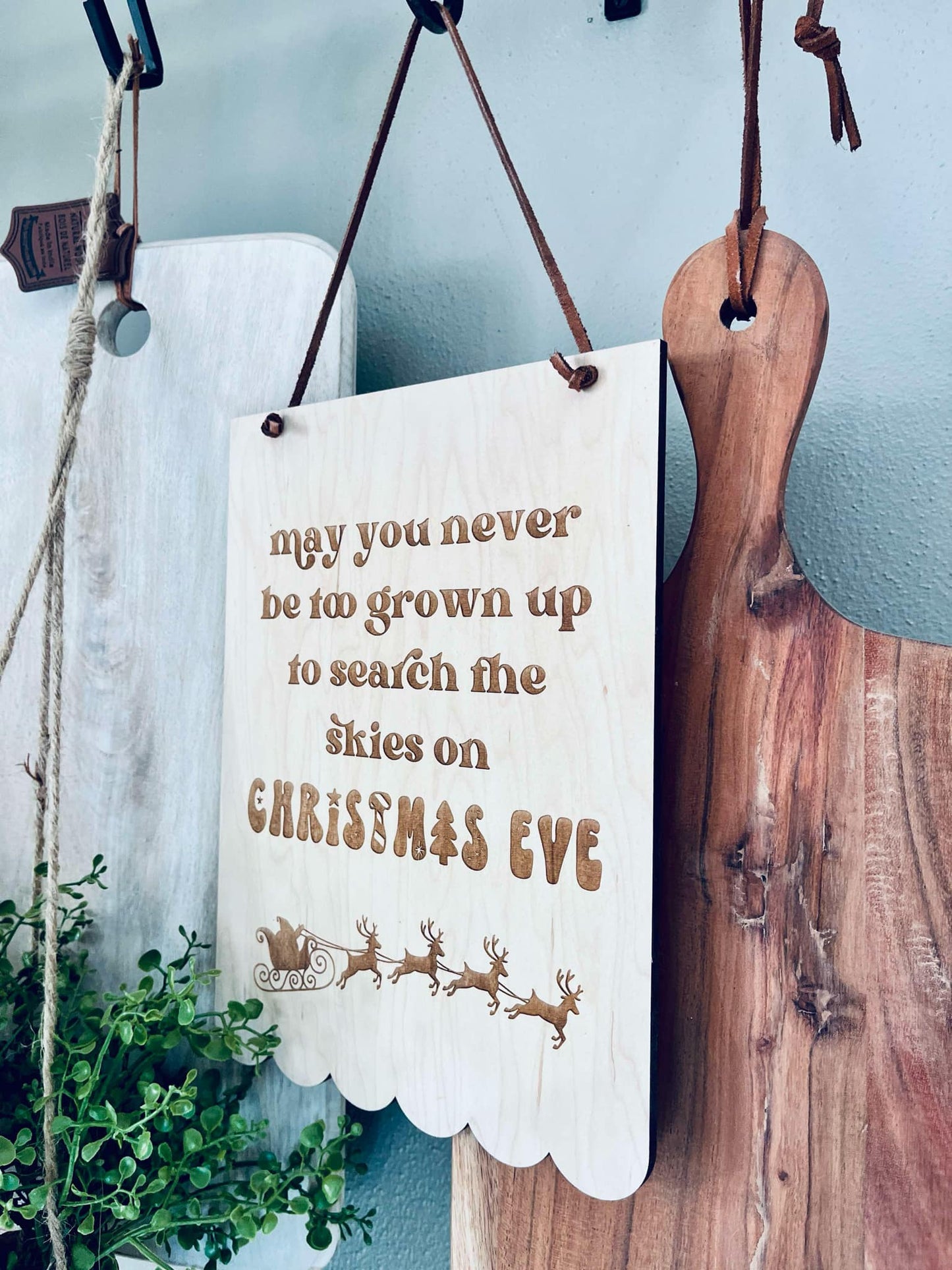 May You Never Be Too Old to Search the Skies on Christmas Eve – Inspirational Holiday Decor