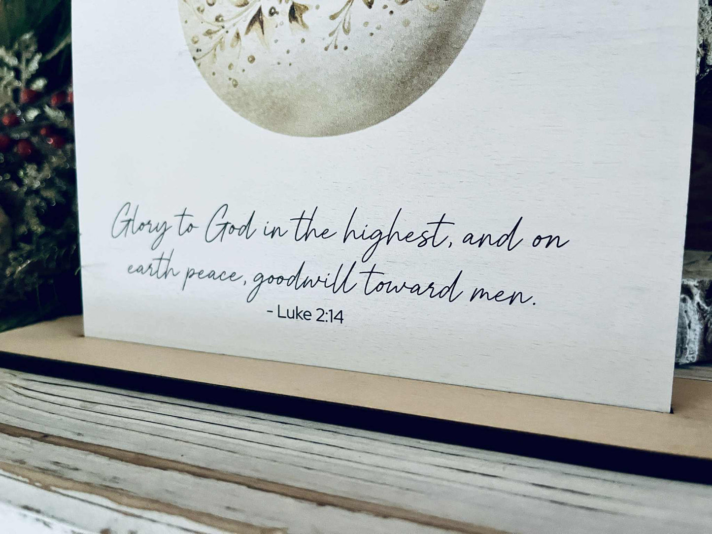 Luke 2:14 Tabletop Sign – Christian Farmhouse Christmas Freestanding Décor