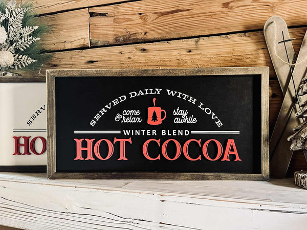 Winter Holiday Farmhouse Sign | Hot Cocoa Served Daily with Raised Lettering
