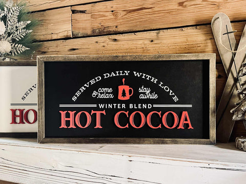 Winter Holiday Farmhouse Sign | Hot Cocoa Served Daily with Raised Lettering