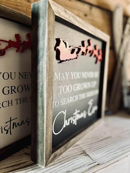 Christmas Sign | May You Never Be Too Old To Search the Skies on Christmas Eve | Farmhouse Sign