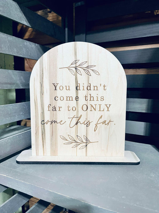 Engraved Maple Wood Inspirational Sign - Rustic Home Decor with Motivational Quote - Shelf Wall Art Gift Idea