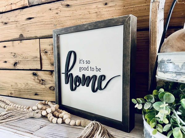 It’s So Good to Be Home Sign – Raised Lettering Farmhouse Wall Art