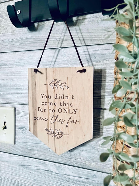 Engraved Maple Wood Inspirational Sign - Rustic Home Decor with Motivational Quote - Hanging Wall Art Gift Idea