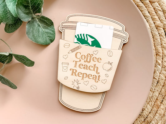 Coffee Gift Card Holder | Teacher Gifts Thank You | Teacher Appreciation Gift | Coffee Teach Repeat