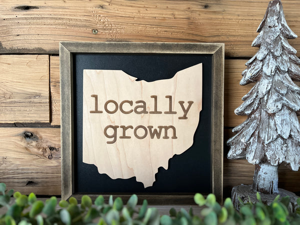 Ohio Locally Grown Sign | Ohio Art | Ohio Home Decor | Ohio Gifts