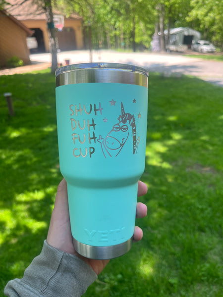 Shuh Duh Fuh Cup Yeti Mug - Funny Mug Engraving