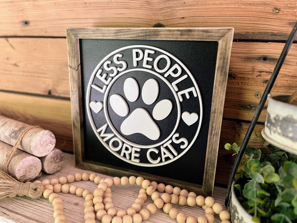 Less People More Cats Wood Sign | Funny Cat Sign | Wood Signs | Wood Wall Art