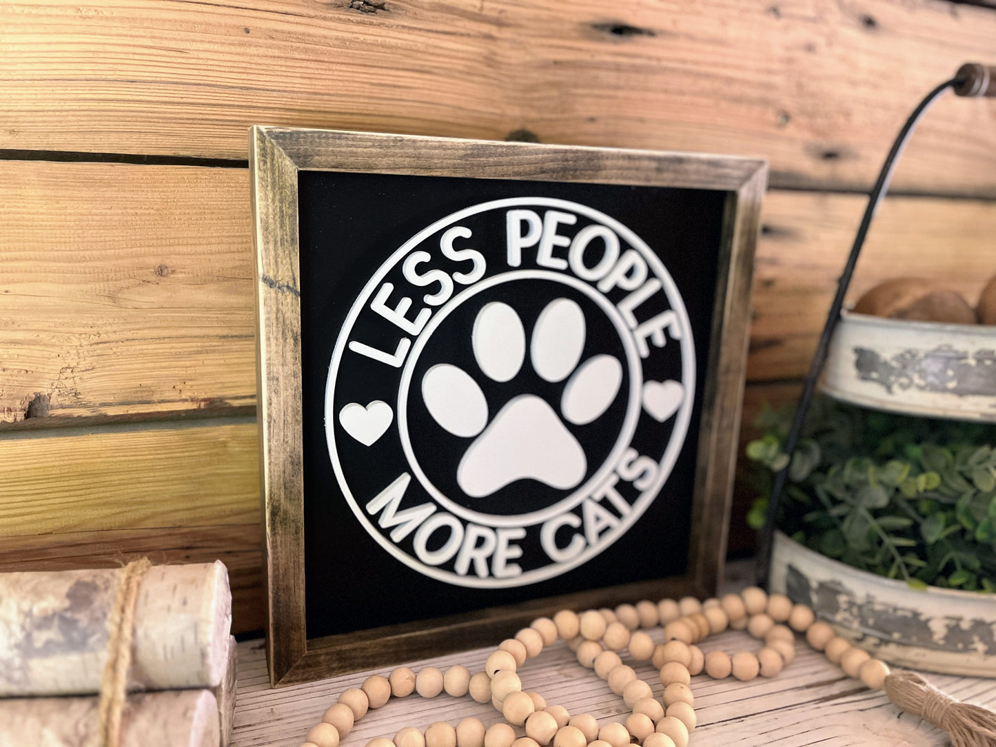 Less People More Cats Sign | Funny Cat Lover Decor | Farmhouse Cat Wall Art | Pet Gift for Cat Owners | Rustic Animal Lover Sign