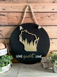 Round Wisconsin Home Sweet Home Sign