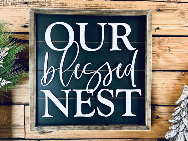 Our Blessed Nest Shiplap Farmhouse Sign