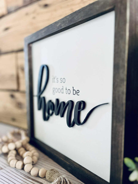 It’s So Good to Be Home Sign – Raised Lettering Farmhouse Wall Art