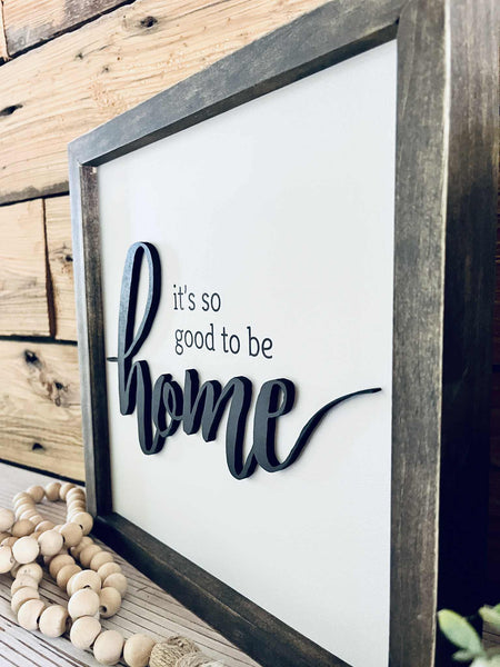It’s So Good to Be Home Sign – Raised Lettering Farmhouse Wall Art