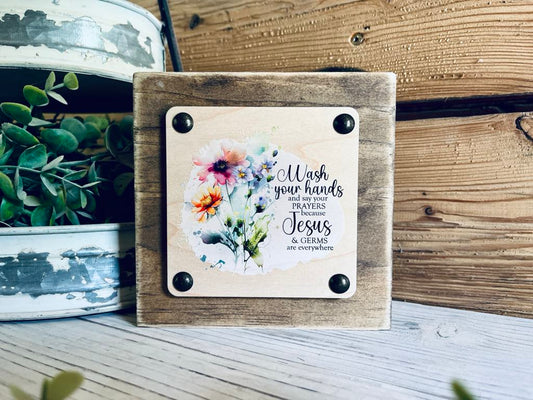 Wash Your Hands and Say Your Prayers Sign – Christian Bathroom Decor – Rustic Floral Wood Block Sign – Farmhouse Style Religious Wall Art – Jesus and Germs Quote