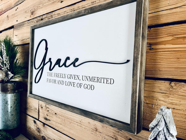 Grace - The Freely Given, Unmerited Favor and Love of God Farmhouse Sign