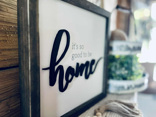 It’s So Good to Be Home Sign – Raised Lettering Farmhouse Wall Art