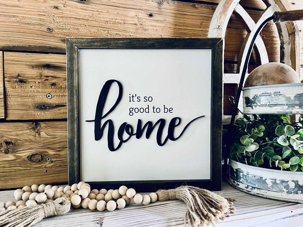 It’s So Good to Be Home Sign – Raised Lettering Farmhouse Wall Art