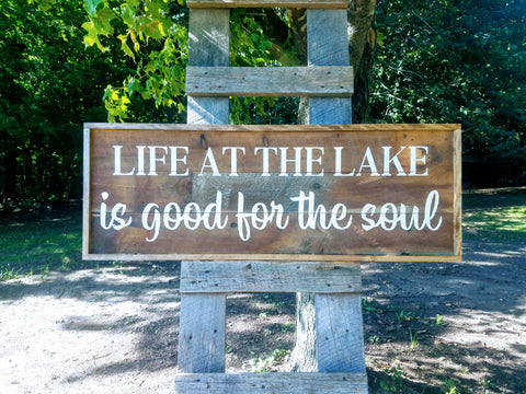 Life at the Lake is Good for the Soul Rustic Barn Board Sign