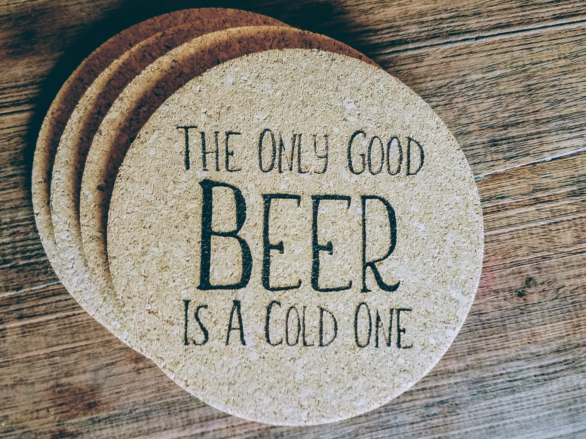 The Only Good Beer is a Cold One | Set of 4 Round Cork Coasters