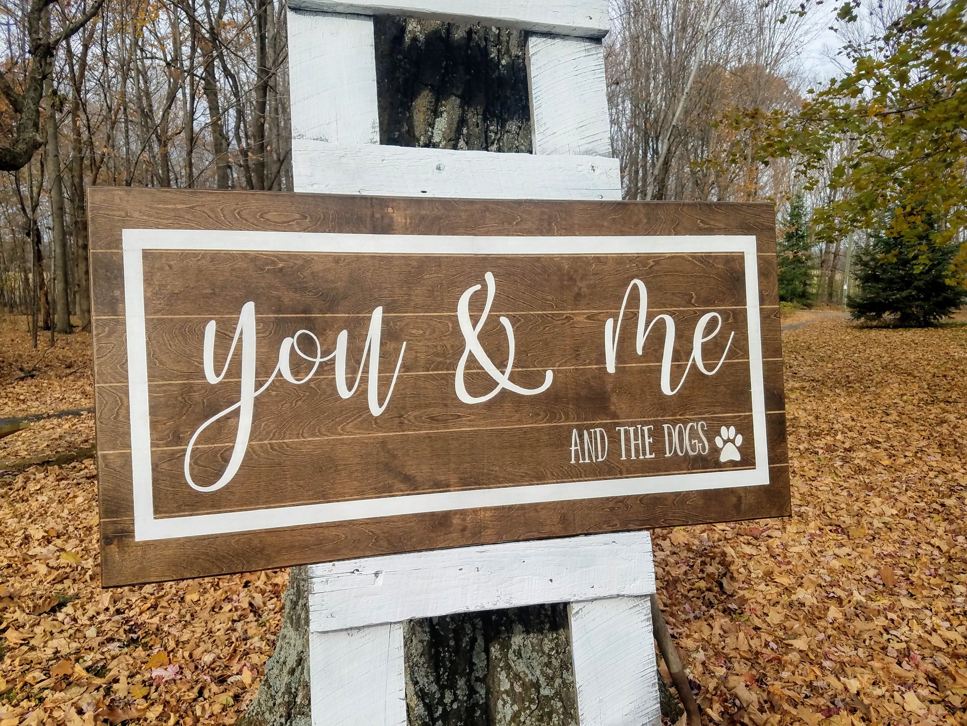 Handmade Custom Sign | You and Me and the Dogs
