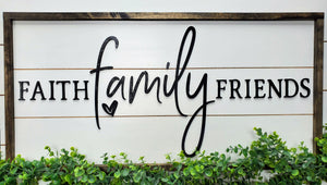 Faith Family Friends Sign | Raised Lettering Farmhouse Sign with Shiplap
